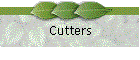 Cutters