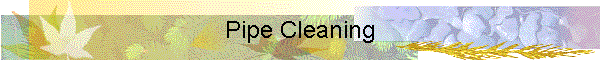 Pipe Cleaning