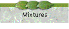 Mixtures