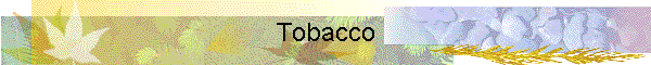 Tobacco